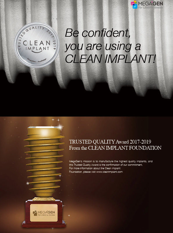 Be confident, you are using a CLEAN IMPLANT!